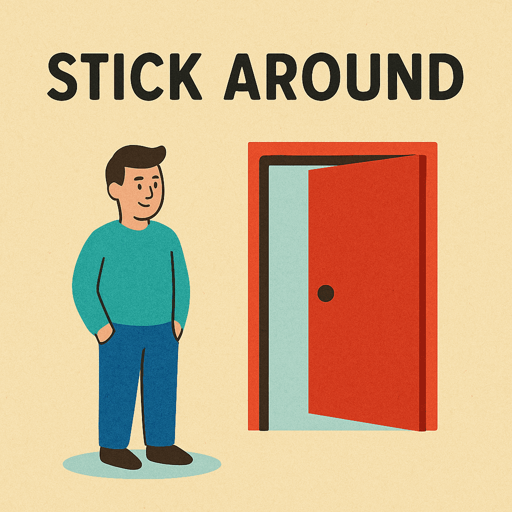 stick around meaning and examples thumbnail