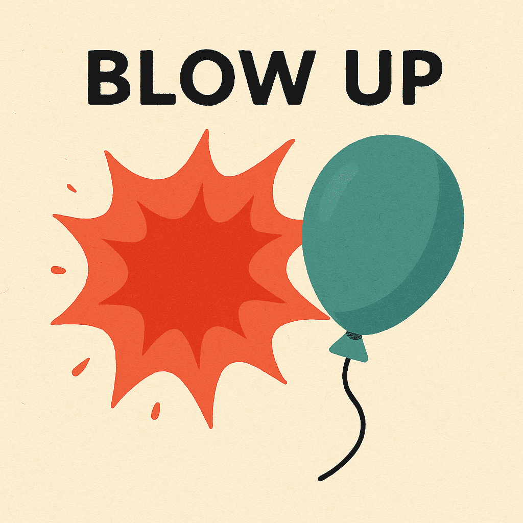 blow up meaning and examples thumbnail
